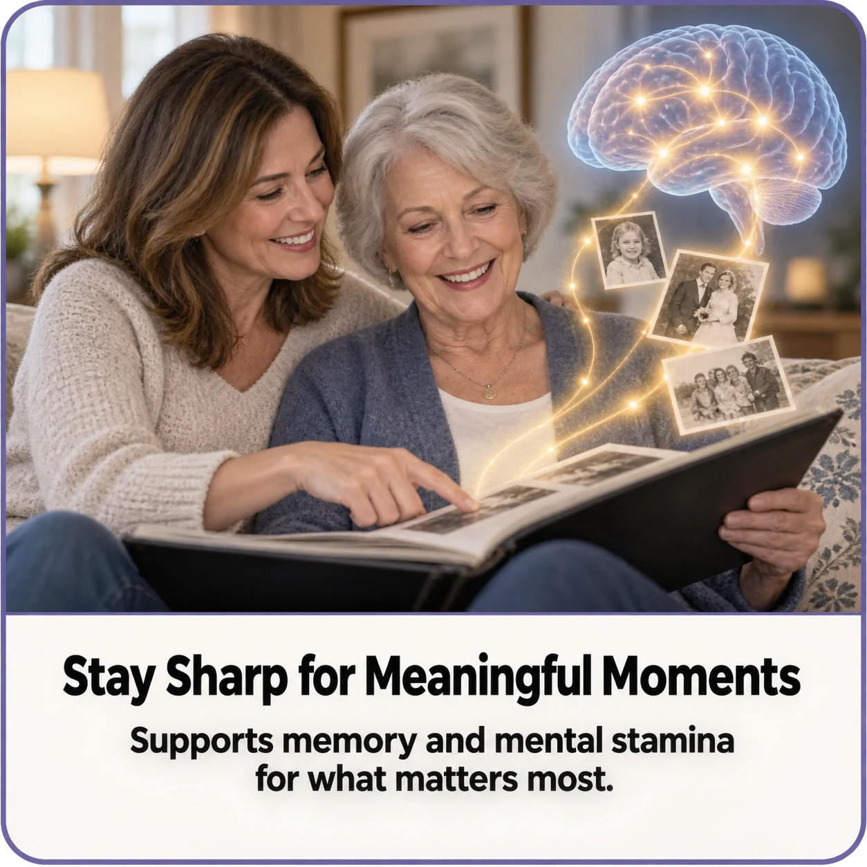 Supports memory and mental stamina for what matters most